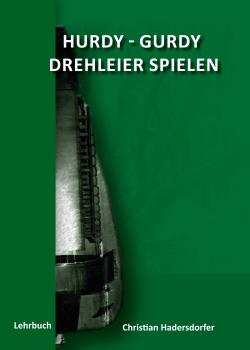 Cover Hurdy-Gurdy,  Drehleier Spielen lernen